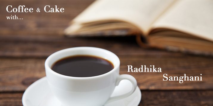 Radhika Sanghani – Coffee and Cake