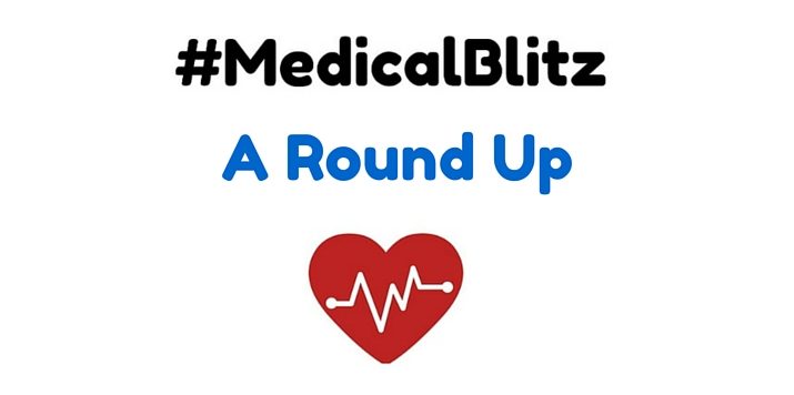 The #MedicalBlitz: A Round-up