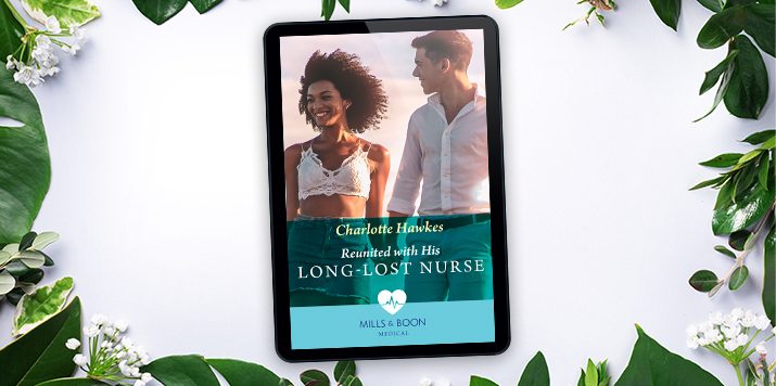 Exclusive Extract: Reunited with his Long-Lost Nurse by Charlotte Hawkes