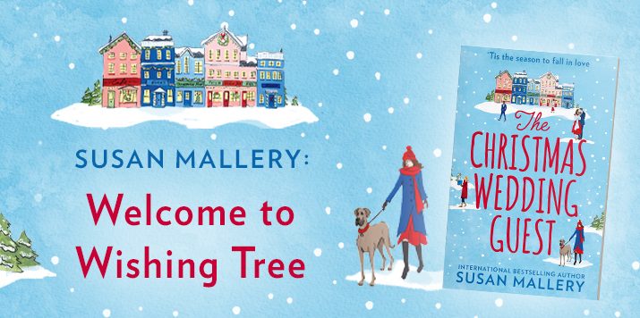Susan Mallery: Welcome to Wishing Tree